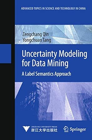 Uncertainty Modeling for Data Mining A Label Semantics Approach