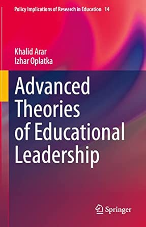 Advanced Theories of Educational Leadership