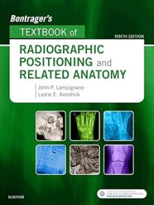 Mosby Bontrager's Textbook of Radiographic Positioning and Related Anatomy