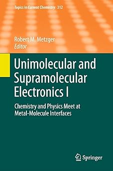 Unimolecular and Supramolecular Electronics I