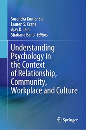 Understanding Psychology in the Context of Relationship Community Workplace and Culture