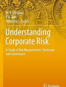 Understanding Corporate Risk A Study of Risk Measurement Disclosure and Governance