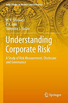 Understanding Corporate Risk A Study of Risk Measurement Disclosure and Governance