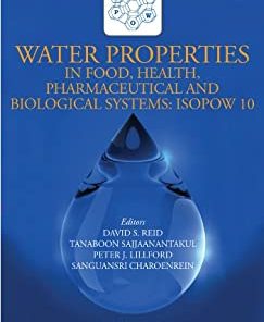 Water Properties in Food Health Pharmaceutical and Biological Systems