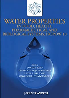 Water Properties in Food Health Pharmaceutical and Biological Systems