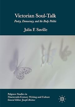 Victorian Soul-Talk Poetry Democracy and the Body Politic