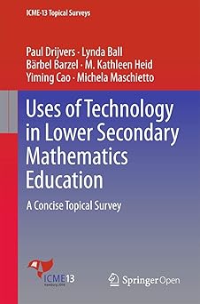 Uses of Technology in Lower Secondary Mathematics Education A Concise Topical Survey