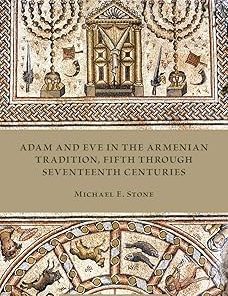 Adam and Eve in the Armenian Tradition Fifth through Seventeenth Centuries
