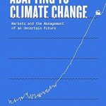 Adapting to Climate Change Markets and the Management of an Uncertain Future