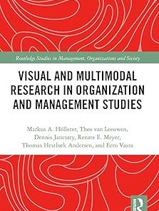 Visual and Multimodal Research in Organization and Management Studies