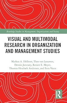 Visual and Multimodal Research in Organization and Management Studies