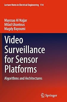 Video Surveillance for Sensor Platforms Algorithms and Architectures