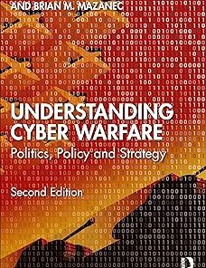 Understanding Cyber-Warfare Politics Policy and Strategy