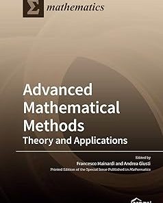 Advanced Mathematical Methods Theory and Applications