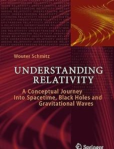 Understanding Relativity A Conceptual Journey Into Spacetime Black Holes and Gravitational Waves