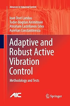 Adaptive and Robust Active Vibration Control Methodology and Tests