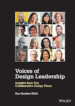 Voices of Design Leadership Insights from Top Collaborative Design Firms