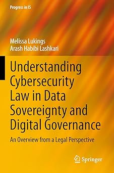 Understanding Cybersecurity Law in Data Sovereignty and Digital Governance