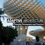 Adaptive Architecture Changing Parameters and Practice