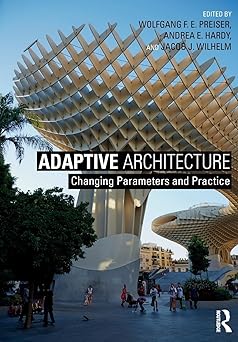 Adaptive Architecture Changing Parameters and Practice