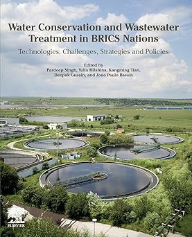 Water Conservation and Wastewater Treatment in Brics Nations Technologies Challenges Strategies and Policies