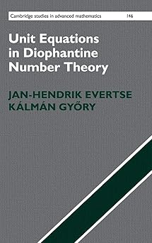 Unit Equations in Diophantine Number Theory