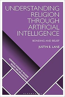 Understanding Religion Through Artificial Intelligence Bonding and Belief