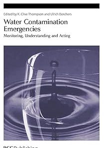Water Contamination Emergencies Monitoring Understanding and Acting