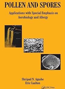 Pollen and Spores Applications with Special Emphasis on Aerobiology and Allergy
