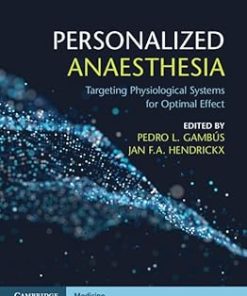 Personalized Anaesthesia Targeting Physiological Systems for Optimal Effect