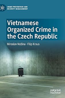 Vietnamese Organized Crime in the Czech Republic