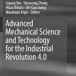 Advanced Mechanical Science and Technology for the Industrial Revolution 4.0
