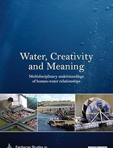 Water Creativity and Meaning Multidisciplinary understandings of human-water relationships