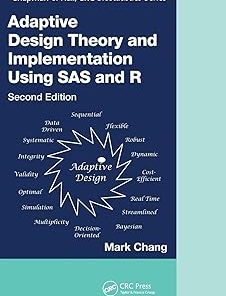 Adaptive Design Theory and Implementation Using SAS and R