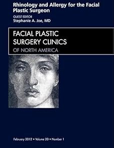 Rhinology and Allergy for the Facial Plastic Surgeon An Issue of Facial Plastic Surgery Clinics (Volume 20-1)