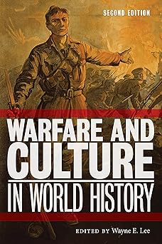 Warfare and Culture in World History Second Edition