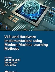 VLSI and Hardware Implementations using Modern Machine Learning Methods