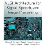 VLSI Architecture for Signal Speech and Image Processing