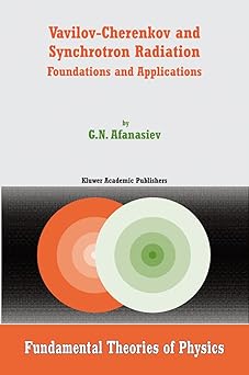 Vavilov-Cherenkov and Synchrotron Radiation Foundations and Applications