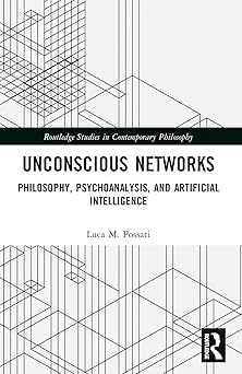 Unconscious Networks Philosophy Psychoanalysis and Artificial Intelligence