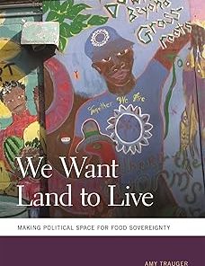 We Want Land to Live Making Political Space for Food Sovereignty
