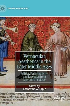 Vernacular Aesthetics in the Later Middle Ages