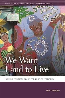 We Want Land to Live Making Political Space for Food Sovereignty
