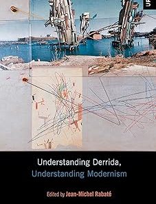 Understanding Derrida Understanding Modernism