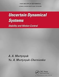 Uncertain Dynamical Systems Stability and Motion Control