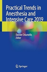 Practical Trends in Anesthesia and Intensive Care 2019