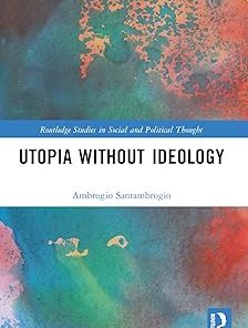 Utopia without Ideology
