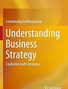 Understanding Business Strategy Confusion and Consensus