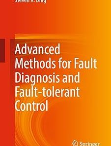 Advanced methods for fault diagnosis and fault-tolerant control