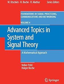 Advanced Topics in System and Signal Theory A Mathematical Approach